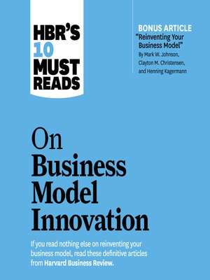 cover image of HBR's 10 Must Reads on Business Model Innovation